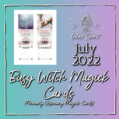 July 2022 Busy Witch Magick Cards Printable- Inked Spirit- Inked Goddess Creations