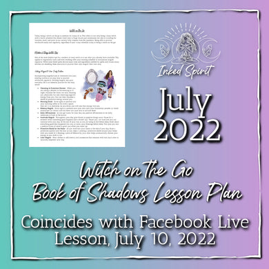 July 2022-Witch on the Go Book of Shadows Pages-Inked Spirit- Inked Goddess Creations