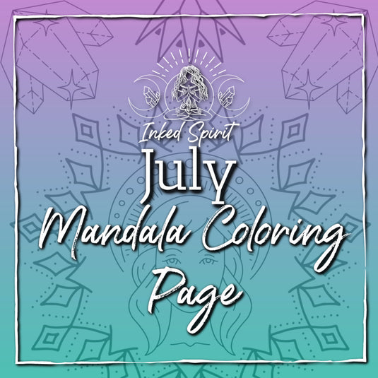 July 2021's Mandala Coloring Page Printable- Inked Spirit- Inked Goddess Creations