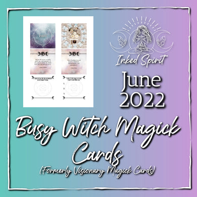 June 2022 Busy Witch Magick Cards Printable- Inked Spirit- Inked Goddess Creations