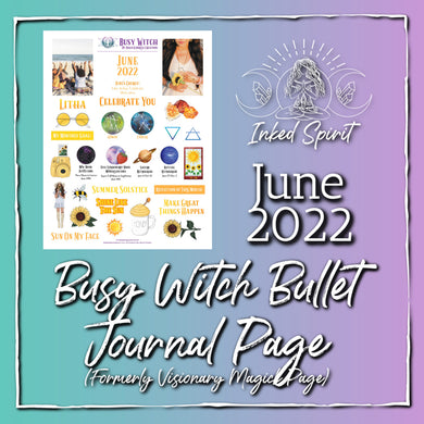 June 2022 Busy Witch Magick Bullet Journal Page- Inked Spirit- Inked Goddess Creations