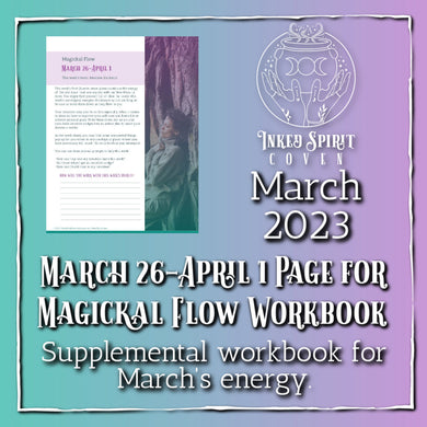 March 2023 Magickal Flow Workbook- Inked Spirit Coven- Inked Goddess Creations