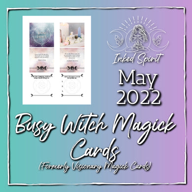 May 2022's Busy Witch Magick Cards Printable- Inked Spirit- Inked Goddess Creations