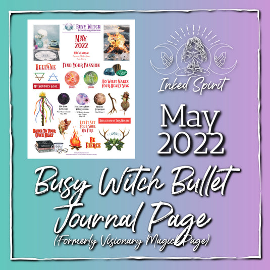 May 2022 Busy Witch Magick Bullet Journal Page- Inked Spirit- Inked Goddess Creations