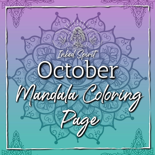 October 2021's Mandala Coloring Page Printable- Inked Goddess Creations