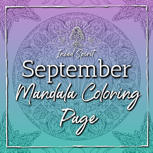 September 2021's Mandala Coloring Page Printable- Inked Goddess Creations
