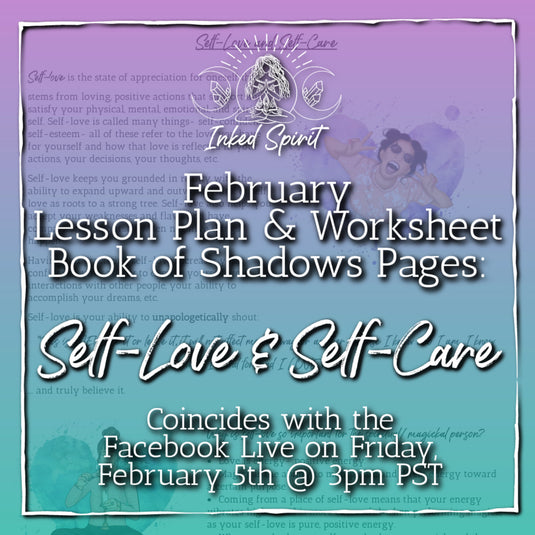 February 2021's Self-Love and Self-Care Book of Shadows Pages - Inked Goddess Creations