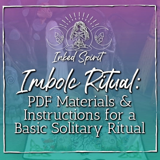 Imbolc Solitary Ritual: Materials & Instructions PDF- Inked Goddess Creations