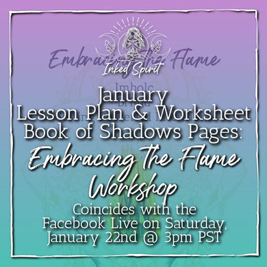 January 2021's Embracing the Flame Book of Shadows Pages - Inked Goddess Creations