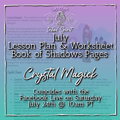 July 2021's Crystal Magick Book of Shadows Pages- Inked Spirit - Inked Goddess Creations