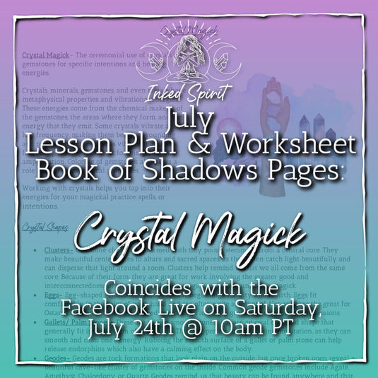 July 2021's Crystal Magick Book of Shadows Pages- Inked Spirit - Inked Goddess Creations