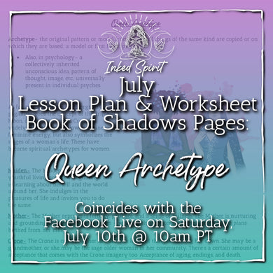 July 2021's Queen Archetype Book of Shadows Pages- Inked Spirit - Inked Goddess Creations