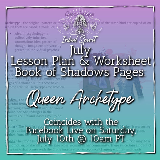 July 2021's Queen Archetype Book of Shadows Pages- Inked Spirit - Inked Goddess Creations
