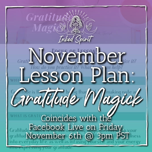 November 2020's Lesson Plan Printable: Gratitude Magick- Inked Goddess Creations