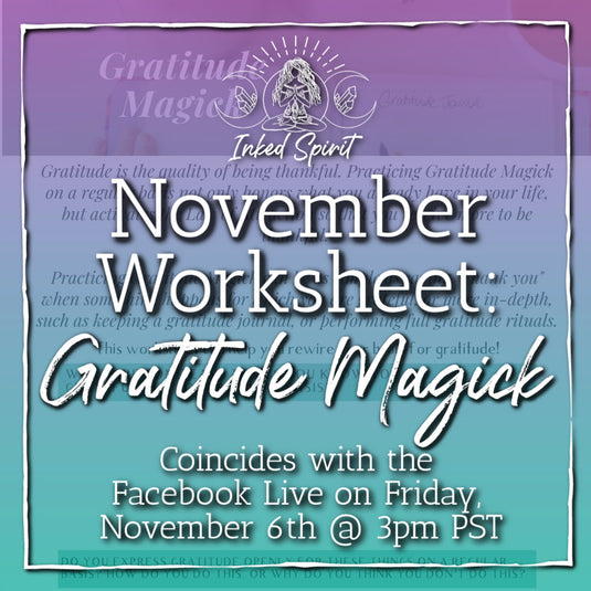 November 2020's Worksheet Printable: Gratitude Magick- Inked Goddess Creations