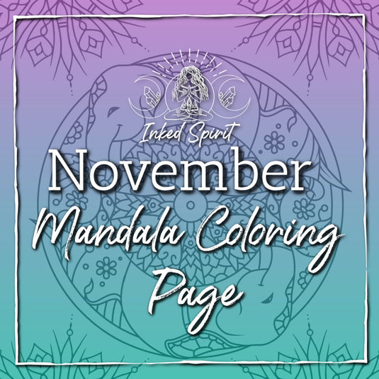 November 2020's Mandala Coloring Page Printable- Inked Goddess Creations